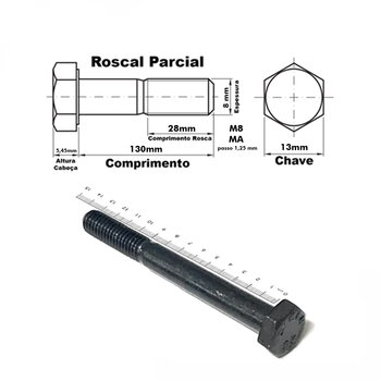 PARAFUSO SEXTAVADO AÇO 8.8 M8X130 ROSCA PARCIAL MA - 25 UNID.